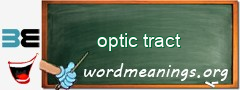 WordMeaning blackboard for optic tract